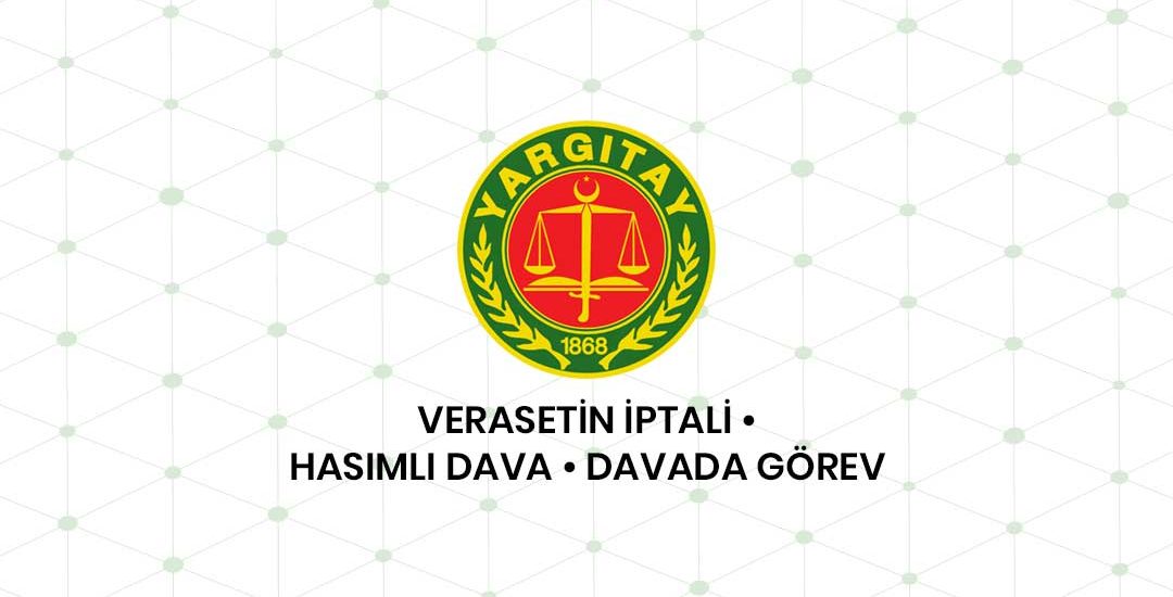 Veraset Belgesinin İptali Davası Ve Hasımlı Dava