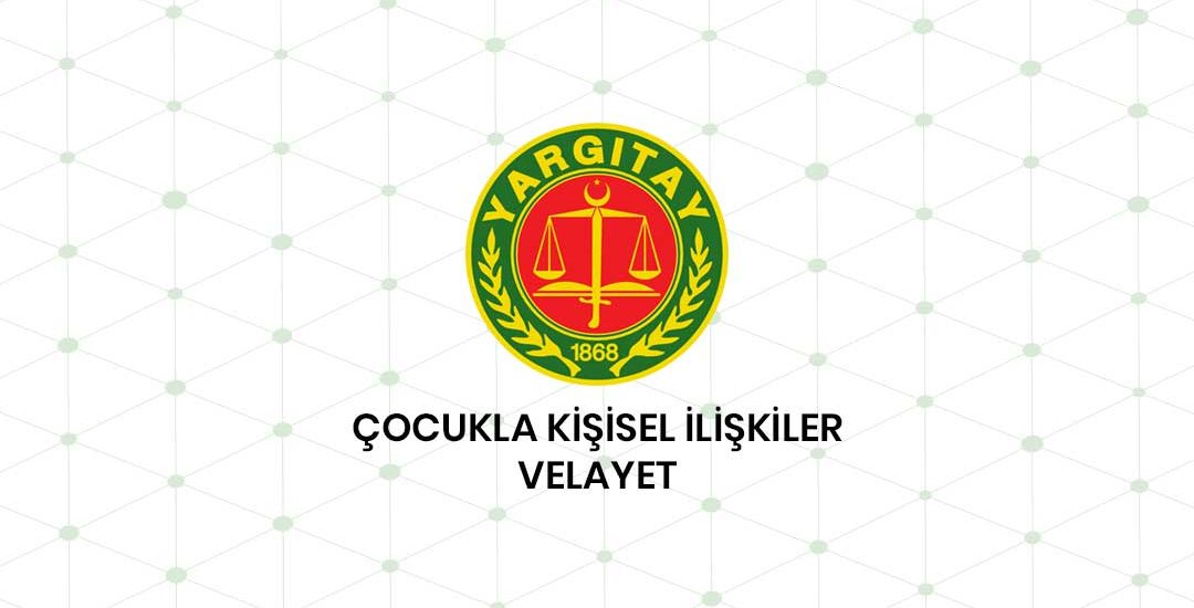 Çocukla Kişisel İlişkiler Ve Velayet