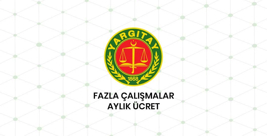 Fazla Çalışmalara Göre Aylık Ücretin Hesaplanması